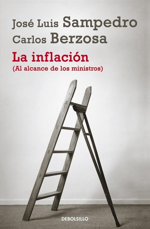 LA INFLACIÓN ( AL ALCANCE DE LOS MINISTROS ) | 9788490322338 | SAMPEDRO, JOSE LUIS / BERZOSA, CARLOS | Llibreria Online de Vilafranca del Penedès | Comprar llibres en català