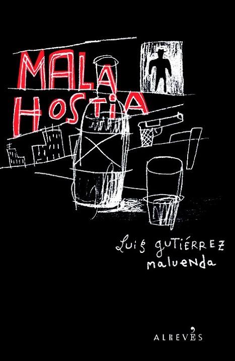MALA HOSTIA | 9788415098072 | GUTIERREZ MALUENDA, LUIS | Llibreria Online de Vilafranca del Penedès | Comprar llibres en català