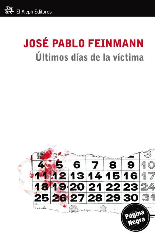 LOS ULTIMOS DIAS DE LA VICTIMA | 9788415325215 | FEINMANN, JOSE PABLO | Llibreria Online de Vilafranca del Penedès | Comprar llibres en català