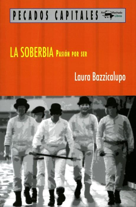 LA SOBERBIA | 9788477741572 | BAZZICALUPO, LAURA | Llibreria L'Odissea - Libreria Online de Vilafranca del Penedès - Comprar libros