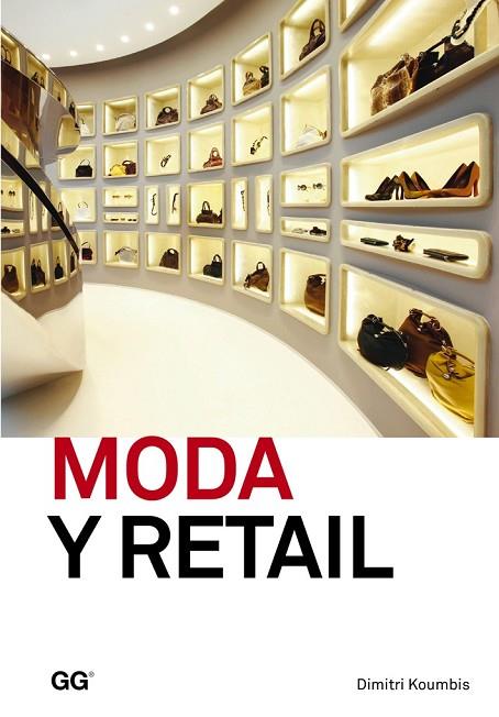 MODA Y RETAIL | 9788425227455 | KOUMBIS, DIMITRI | Llibreria L'Odissea - Libreria Online de Vilafranca del Penedès - Comprar libros
