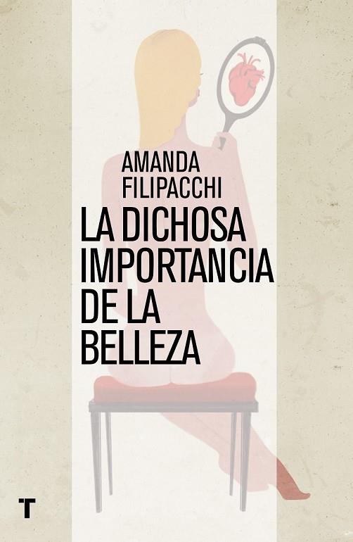 LA DICHOSA IMPORTANCIA DE LA BELLEZA | 9788416142187 | FILIPPACHI, AMANDA | Llibreria Online de Vilafranca del Penedès | Comprar llibres en català