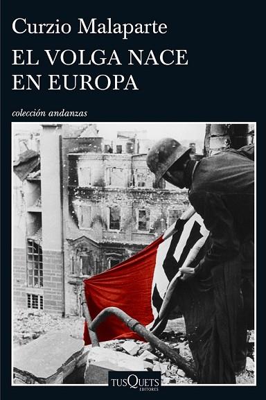 EL VOLGA NACE EN EUROPA | 9788490661765 | MALAPARTE, CURZIO | Llibreria L'Odissea - Libreria Online de Vilafranca del Penedès - Comprar libros
