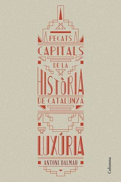 PECATS CAPITALS DE LA HISTÒRIA DE CATALUNYA LUXÚRIA | 9788466419925 | DALMAU, ANTONI | Llibreria L'Odissea - Libreria Online de Vilafranca del Penedès - Comprar libros