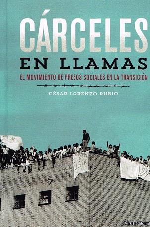 CÁRCELES EN LLAMAS | 9788492559473 | LORENZO RUBIO, CÉSAR | Llibreria Online de Vilafranca del Penedès | Comprar llibres en català