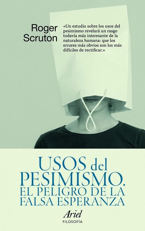 USOS DEL PESIMISMO | 9788434488472 | SCRUTON, ROGER | Llibreria L'Odissea - Libreria Online de Vilafranca del Penedès - Comprar libros