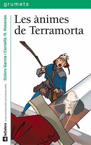 LES ANIMES DE TERRAMORTA | 9788424636234 | GARCIA I CORNELLA, DOLORS | Llibreria L'Odissea - Libreria Online de Vilafranca del Penedès - Comprar libros
