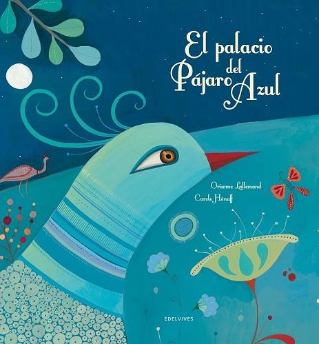 EL PALACIO DEL PÁJARO AZUL | 9788426386113 | LALLEMAND, ORIANNE | Llibreria Online de Vilafranca del Penedès | Comprar llibres en català