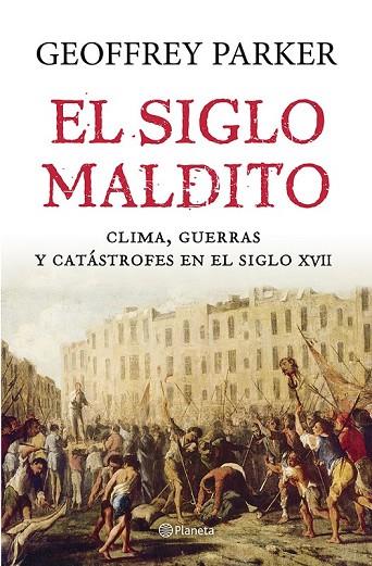 EL SIGLO MALDITO | 9788408121435 | PARKER, GEOFFREY | Llibreria Online de Vilafranca del Penedès | Comprar llibres en català