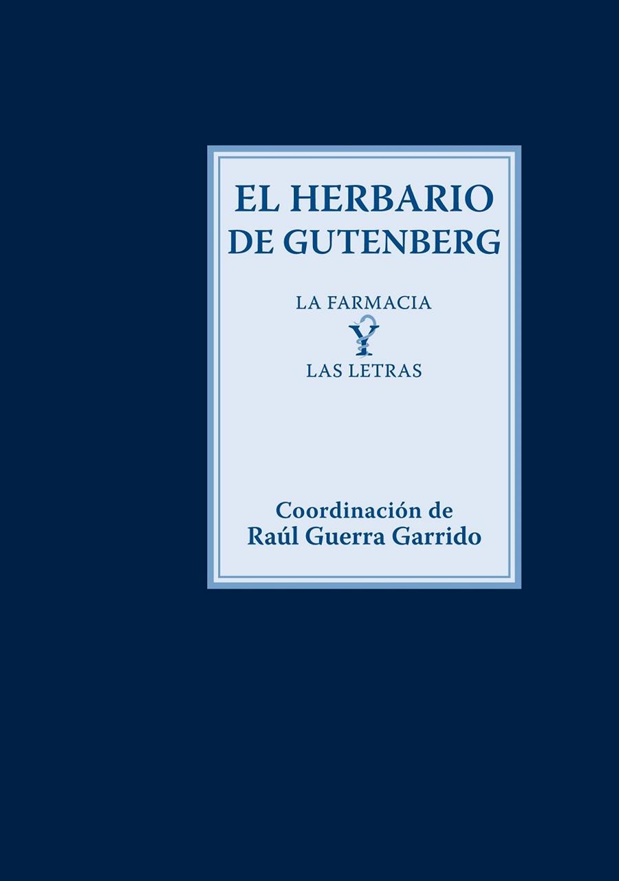 EL HERBARIO DE GUTENBERG | 9788415832577 | GUERRA GARRIDO, RAÚL/PUERTO SARMIENTO, JAVIER/ESTEVA DE SAGRERA, JUAN | Llibreria L'Odissea - Libreria Online de Vilafranca del Penedès - Comprar libros