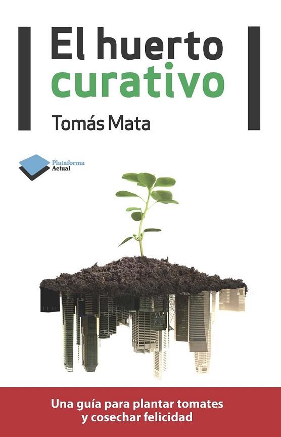 EL HUERTO CURATIVO | 9788415115922 | MATA, TOMAS | Llibreria Online de Vilafranca del Penedès | Comprar llibres en català