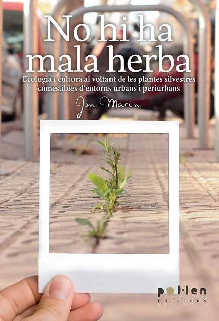 NO HI HA MALA HERBA | 9788486469603 | MARÍN , JON | Llibreria Online de Vilafranca del Penedès | Comprar llibres en català