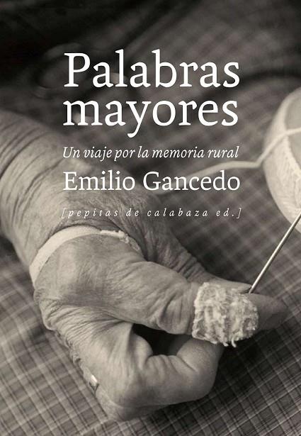 PALABRAS MAYORES | 9788415862376 | GANCEDO FERNÁNDEZ, EMILIO | Llibreria L'Odissea - Libreria Online de Vilafranca del Penedès - Comprar libros
