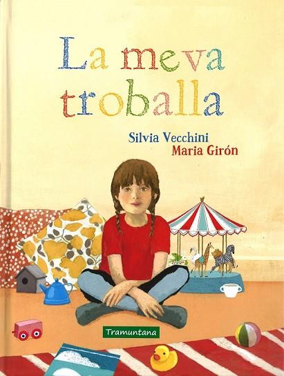 LA MEVA TROBALLA | 9788416578115 | VECCHINI, SILVIA / GIRON, MARIA | Llibreria L'Odissea - Libreria Online de Vilafranca del Penedès - Comprar libros