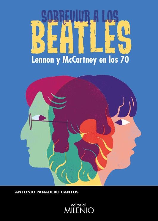 SOBREVIVIR A LOS BEATLES | 9788497439855 | PANADERO CANTOS, ANTONIO | Llibreria Online de Vilafranca del Penedès | Comprar llibres en català