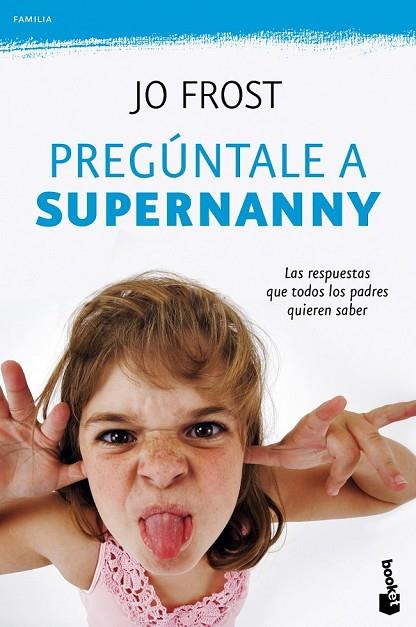 PREGUNTALE A SUPERNANNY | 9788408100782 | FROST, JO | Llibreria Online de Vilafranca del Penedès | Comprar llibres en català