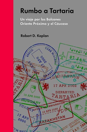 RUMBO A TARTARIA | 9788494174988 | D.KAPLAN, ROBERT | Llibreria Online de Vilafranca del Penedès | Comprar llibres en català
