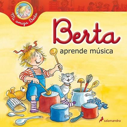 BERTA APRENDE MÚSICA | 9788498386417 | SCHNEIDER, LIANE | Llibreria L'Odissea - Libreria Online de Vilafranca del Penedès - Comprar libros