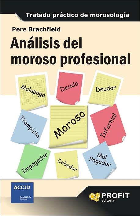 ANÁLISIS DEL MOROSO PROFESIONAL | 9788415735519 | BRACHFIELD, PEDRO JOAQUIN | Llibreria Online de Vilafranca del Penedès | Comprar llibres en català