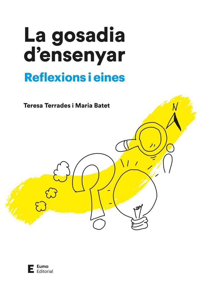 LA GOSADIA D'ENSENYAR | 9788497668187 | BATET ROVIROSA, MARIA/TERRADES PONS, TERESA | Llibreria L'Odissea - Libreria Online de Vilafranca del Penedès - Comprar libros