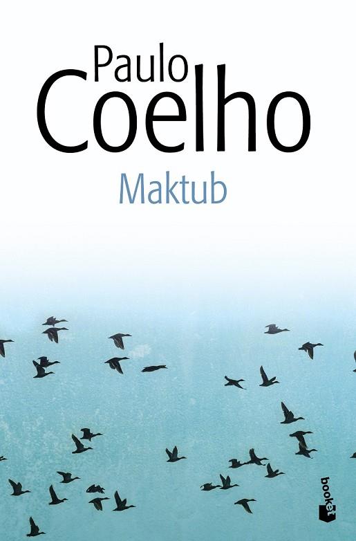 MAKTUB | 9788408131908 | COELHO, PAULO | Llibreria L'Odissea - Libreria Online de Vilafranca del Penedès - Comprar libros