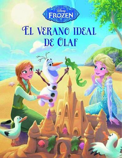FROZEN EL VERANO IDEAL DE OLAF | 9788499516646 | DISNEY | Llibreria Online de Vilafranca del Penedès | Comprar llibres en català