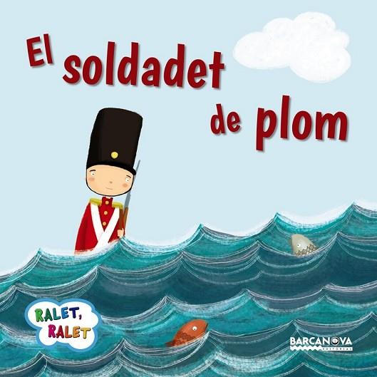 EL SOLDADET DE PLOM | 9788448937560 | BALDÓ, ESTEL / GIL, ROSA / SOLIVA, MARIA | Llibreria Online de Vilafranca del Penedès | Comprar llibres en català