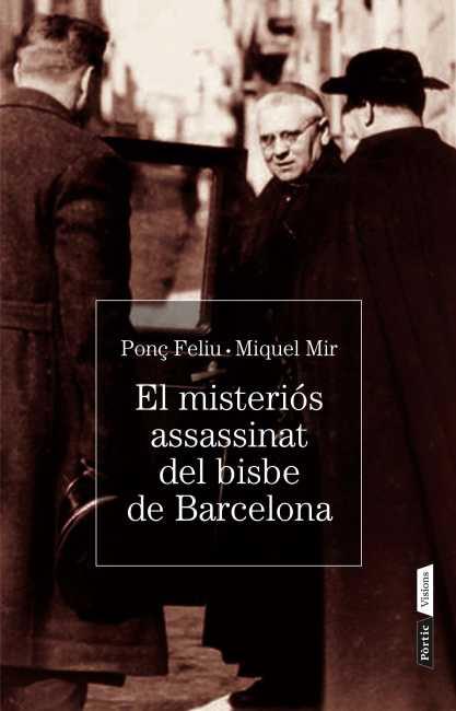EL MISTERI DE L´ASSASSINAT DEL BISBE DE BARCELONA | 9788498092134 | FELIU, PONÇ/MIR, MIQUEL | Llibreria Online de Vilafranca del Penedès | Comprar llibres en català