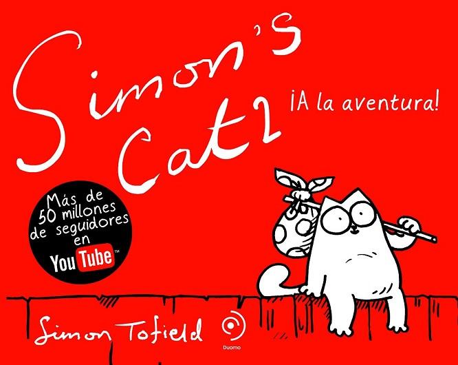 SIMON'S CAT 2 A LA AVENTURA | 9788492723270 | TOFIELD, SIMON | Llibreria L'Odissea - Libreria Online de Vilafranca del Penedès - Comprar libros
