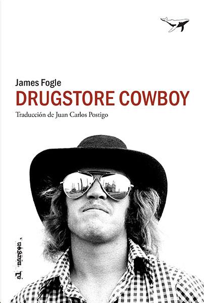 DRUGSTORE COWBOY | 9788494680991 | FOGLE, JAMES | Llibreria Online de Vilafranca del Penedès | Comprar llibres en català