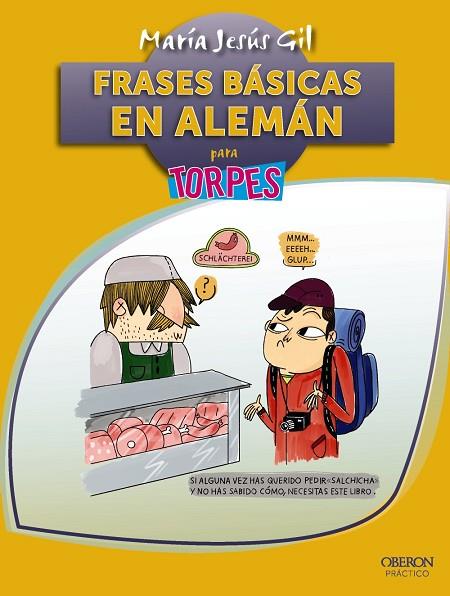 FRASES BÁSICAS EN ALEMÁN PARA TORPES | 9788441538344 | GIL VALDÉS, MARÍA JESÚS | Llibreria Online de Vilafranca del Penedès | Comprar llibres en català