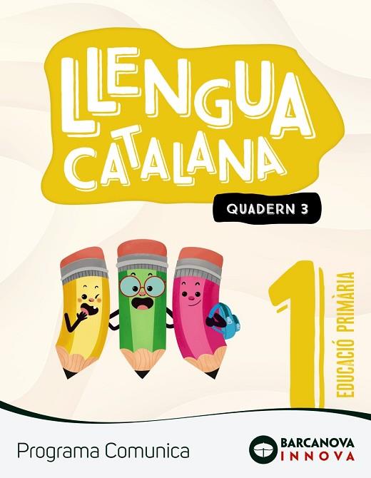 COMUNICA 1. LLENGUA CATALANA. QUADERN 3 | 9788448956011 | CLAVÉ, ESTER/LAINEZ, ANTÒNIA/MURILLO, NURIA/NOGALES, NOELIA/RUIZ, MONTSE | Llibreria Online de Vilafranca del Penedès | Comprar llibres en català