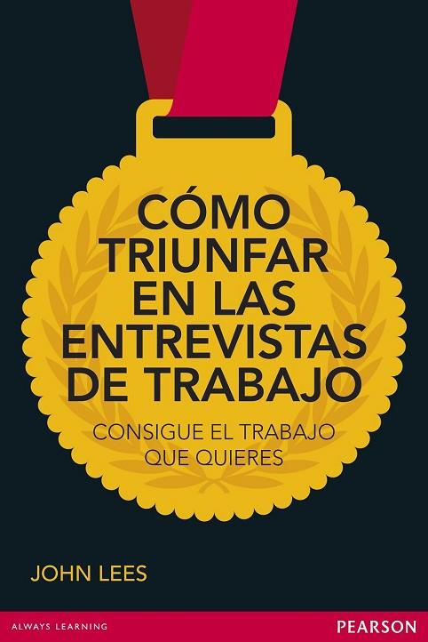 COMO TRIUNFAR EN LAS ENTREVISTAS DE TRABAJO | 9788415552109 | LEES, JOHN | Llibreria Online de Vilafranca del Penedès | Comprar llibres en català
