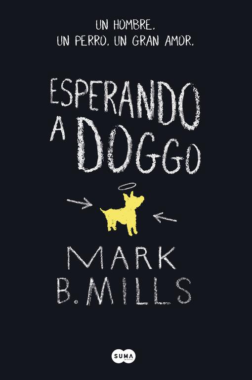 ESPERANDO A DOGGO | 9788483658000 | MILLS, MARK B. | Llibreria Online de Vilafranca del Penedès | Comprar llibres en català