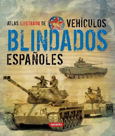 VEHICULOS BLINDADOS ESPAÑOLES ATLAS ILUSTRADO | 9788467705195 | AA.VV | Llibreria Online de Vilafranca del Penedès | Comprar llibres en català