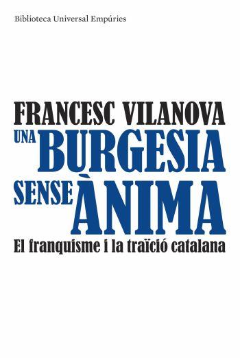 UNA BURGESIA SENSE ANIMA | 9788497874540 | VILANOVA, FRANCESC | Llibreria L'Odissea - Libreria Online de Vilafranca del Penedès - Comprar libros