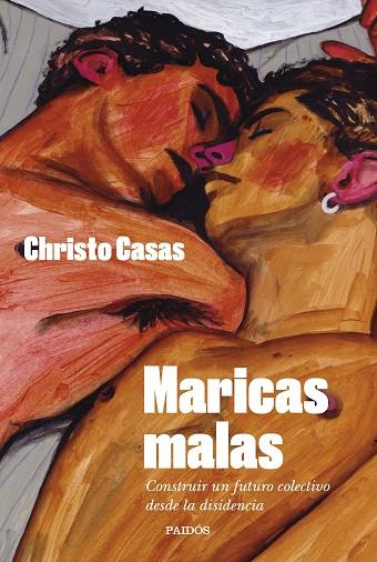 MARICAS MALAS | 9788449341403 | CASAS, CHRISTO | Llibreria L'Odissea - Libreria Online de Vilafranca del Penedès - Comprar libros