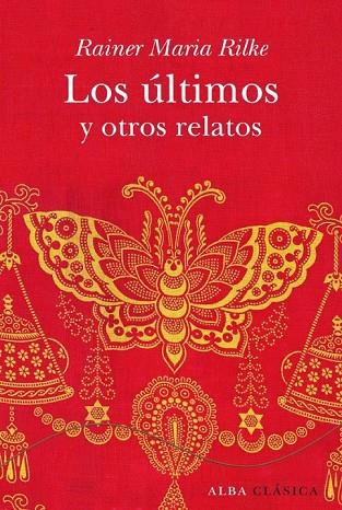 LOS ULTIMOS Y OTROS RELATOS | 9788484285861 | RILKE, RAINER MARIA | Llibreria L'Odissea - Libreria Online de Vilafranca del Penedès - Comprar libros