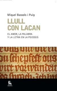 LLULL CON LACAN | 9788424913502 | BASSOLS I PUIG, MIQUEL | Llibreria Online de Vilafranca del Penedès | Comprar llibres en català