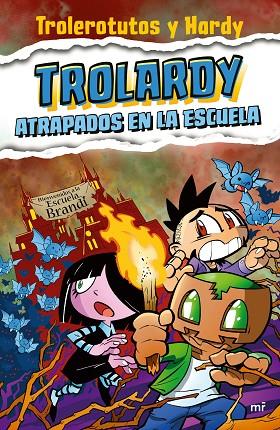 TROLARDY 4. ATRAPADOS EN LA ESCUELA | 9788427050587 | TROLEROTUTOS Y HARDY | Llibreria L'Odissea - Libreria Online de Vilafranca del Penedès - Comprar libros