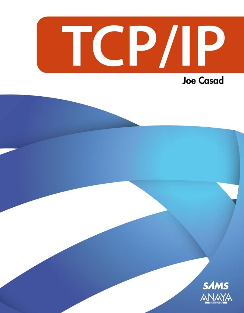 TCP/IP | 9788441531437 | CASAD, JOE | Llibreria Online de Vilafranca del Penedès | Comprar llibres en català