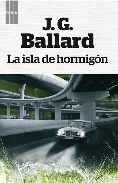 LA ISLA DE HORMIGÓN | 9788490063972 | BALLARD , JAMES GRAHAM | Llibreria L'Odissea - Libreria Online de Vilafranca del Penedès - Comprar libros