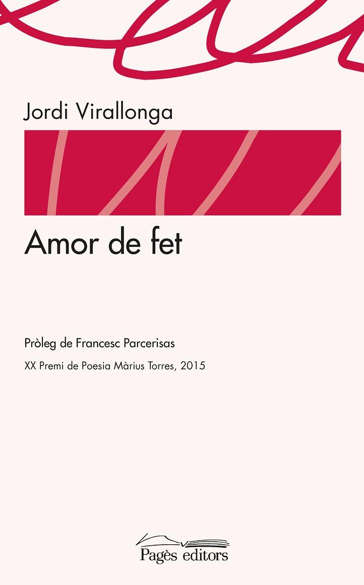AMOR DE FET | 9788499757902 | VIRALLONGA EGUREN, JORDI | Llibreria Online de Vilafranca del Penedès | Comprar llibres en català