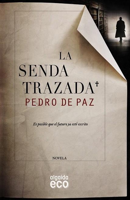 LA SENDA TRAZADA | 9788490673515 | DE PAZ, PEDRO | Llibreria L'Odissea - Libreria Online de Vilafranca del Penedès - Comprar libros