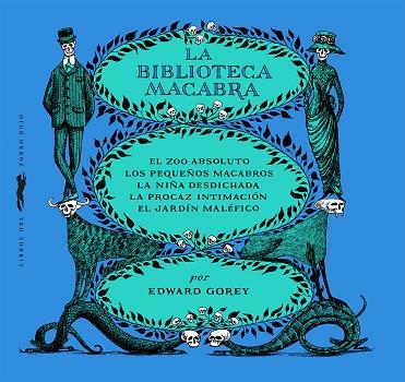 LA BIBLIOTECA MACABRA | 9788412537123 | EDWARD GOREY | Llibreria Online de Vilafranca del Penedès | Comprar llibres en català