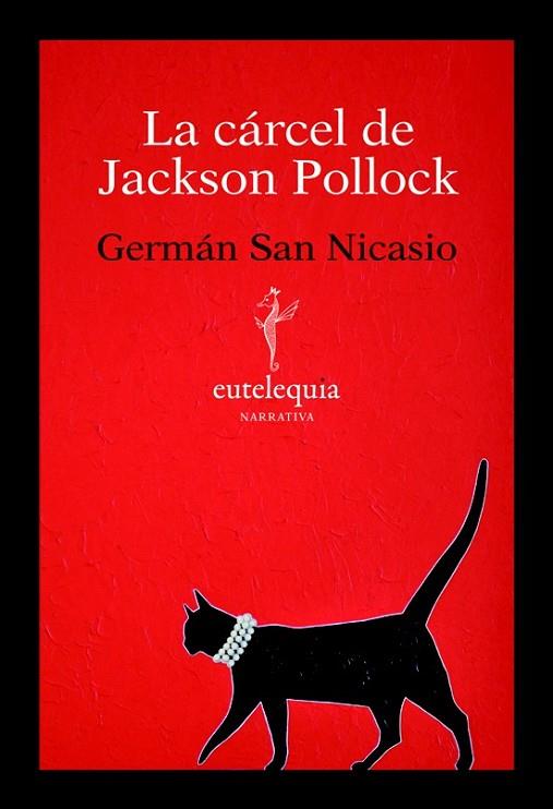 LA CARCEL DE JACKSON POLLOCK | 9788493825607 | SAN NICASIO, GERMAN | Llibreria L'Odissea - Libreria Online de Vilafranca del Penedès - Comprar libros