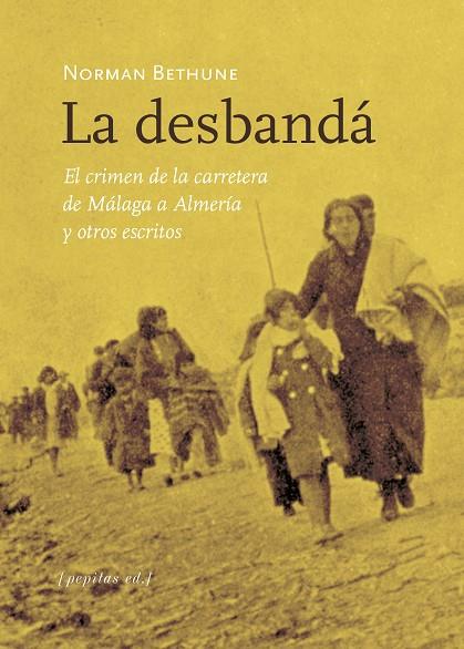 LA DESBANDÁ | 9788417386986 | BETHUNE, NORMAN | Llibreria Online de Vilafranca del Penedès | Comprar llibres en català