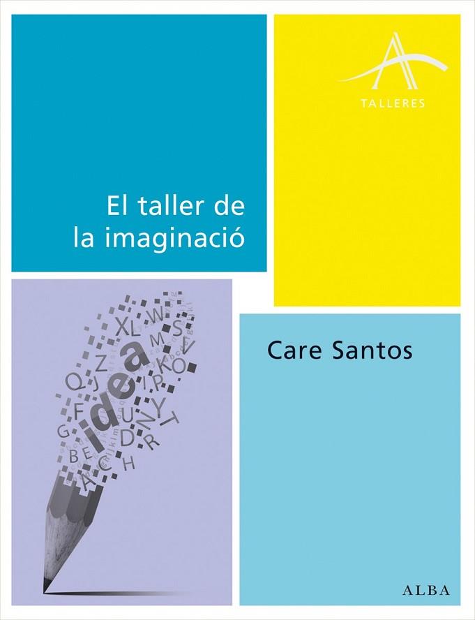 EL TALLER DE LA IMAGINACIÓ | 9788490650493 | SANTOS, CARE | Llibreria Online de Vilafranca del Penedès | Comprar llibres en català