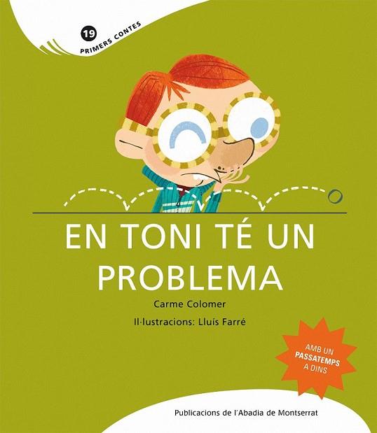 EN TONI TE UN PROBLEMA (LLETRA PAL) | 9788498832570 | COLOMER, CARME | Llibreria L'Odissea - Libreria Online de Vilafranca del Penedès - Comprar libros
