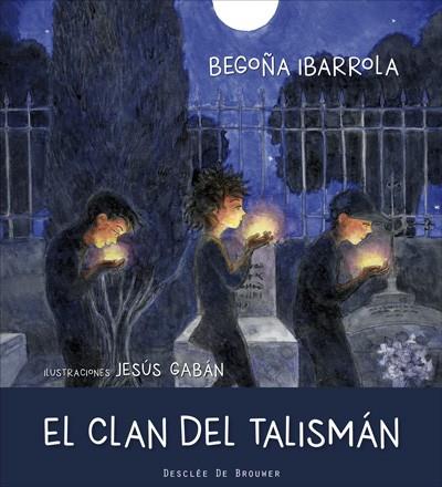 EL CLAN DEL TALISMÁN | 9788433028600 | IBARROLA LÓPEZ DE DAVALILLO, BEGOÑA | Llibreria L'Odissea - Libreria Online de Vilafranca del Penedès - Comprar libros